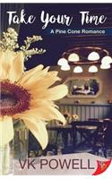 Take Your Time: (3 Pine Cone Romance)