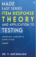 Made Easy Series - Item Response Theory and Application to Testing