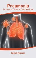 Pneumonia: An Issue of Clinics in Chest Medicine