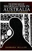 The Dying Days of Segregation in Australia