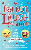 Try Not to Laugh Challenge LOL Joke Book Valentine's Day Edition