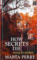 How Secrets Die: House of Secrets