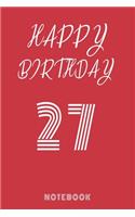 Happy 27th Birthday Notebook & Journal - Happy birthday Gift: 120 Pages, 6 x 9 unique B-day diary, black composition book with white typing, Birthday Gift