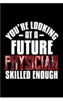 You're looking at a future physician skilled enough