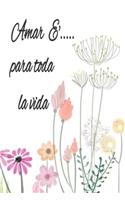 amar é... para toda la vida, flores libreta