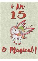 I am 15 & Magical! NoteBook Blank