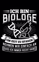 Ich Bin Biologe Um Zeit Zu Sparen Nehmen Wir Einfach An Dass Ich Immer Recht Habe: Liniertes Notizbuch Din-A5 Heft für Notizen