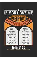 If You Love Me Keep My Commandments: Juda Hebräisch Neues Testament Messianisch Notizbuch liniert DIN A5 - 120 Seiten für Notizen, Zeichnungen, Formeln - Organizer Schreibheft Planer Ta