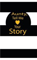 aunty, tell me your story: A guided journal to tell me your memories, keepsake questions.This is a great gift to mom, grandma, nana, aunt and auntie from family members, grand