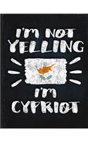 I'm Not Yelling I'm Cypriot
