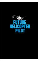 Future helicopter pilot: Hangman Puzzles - Mini Game - Clever Kids - 110 Lined pages - 6 x 9 in - 15.24 x 22.86 cm - Single Player - Funny Great Gift