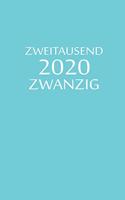 zweitausend zwanzig 2020: Buchkalender 2020 A5 Blau