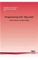 Programming with Big Code
