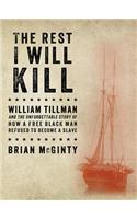The Rest I Will Kill