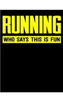Running Who Says This Is Fun: Running Planners for Runners 2020