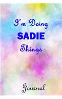 I'm Doing SADIE Things Journal