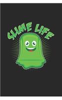 Slime life