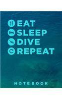 Eat Sleep Dive Repeat Notebook: Gift for Scuba Diver or Ocean Lover - Scuba Diving Journal or School Composition Book - Blank Lined College Ruled Notebook(4 Scuba Diving)