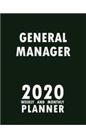 General Manager 2020 Weekly and Monthly Planner: 2020 Planner Monthly Weekly inspirational quotes To do list to Jot Down Work Personal Office Stuffs Keep Tracking Things Motivations Notebook