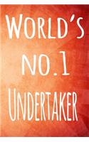 World's No. 1 Undertaker: The perfect gift for the professional in your life - 119 page lined journal