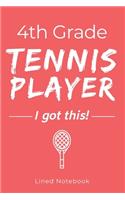 4th Grade Tennis Player I Got This