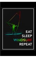 Eat Sleep Windsurf Repeat: Daily Planner - Track Fitness Goals, Meals and Hydration - Shopping List Log - To-Do-List Journal for Windsurfers