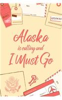 Alaska Is Calling And I Must Go