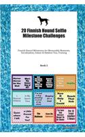 20 Finnish Hound Selfie Milestone Challenges: Finnish Hound Milestones for Memorable Moments, Socialization, Indoor & Outdoor Fun, Training Book 3