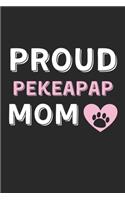 Proud PekeAPap Mom: Lined Journal, 120 Pages, 6 x 9, PekeAPap Dog Mom Gift Idea, Black Matte Finish (Proud PekeAPap Mom Journal)