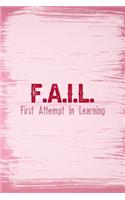 F.A.I.L. First Attempt In Learning