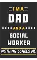 I'm A Dad And A Social Worker Nothing Scares Me