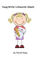 Young Writers' Character Sheets: 12 characters per book/8 pages per character/6 x 9 in/ created by a writer for young writers