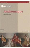 Andromaque (Version Intégrale): Version Annotée: Biographie de l'Auteur Et Contexte Historique de l'Oeuvre - Les Oeuvres Classiques - Tragédie - 1667 - Oeuvres Théâtrales, Collecti