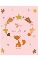 You can do it sketchbook: Fox on pink cover (8.5 x 11) inches 110 pages, Blank Unlined Paper for Sketching, Drawing, Whiting, Journaling & Doodling pink c