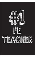 #1 PE Teacher: Best Physical Education Teacher Ever Appreciation Gift Notebook