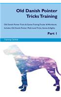 Old Danish Pointer Tricks Training Old Danish Pointer Tricks & Games Training Tracker & Workbook. Includes