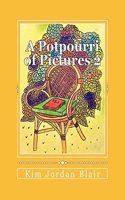 A Potpourri of Pictures 2