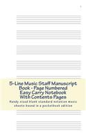 5-Line Music Staff Manuscript Book - Page Numbered Easy Carry Notebook With Contents Pages