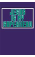 Jesus is My Superhero: Purple, Green & White Design, Blank College Ruled Line Paper. Notebook For Christian Girls and Their Families. Journal for Pastors (Inspirational Gi