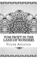 Tom Swift in the Land of Wonders