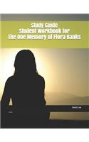 Study Guide Student Workbook for the One Memory of Flora Banks