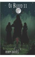 Of Blood II