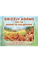 Grizzly Adams and The Bridge To The Meadow