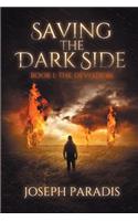 Saving The Dark Side Book 1