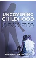 Uncovering Childhood Secrets