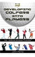Developing Golfers Into Players