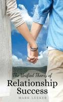 Unified Theory of Relationship Success