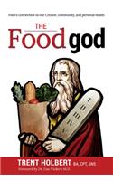 Food god: Food's connection to our Creator, community, and personal health