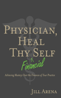 Physician, Heal Thy Financial Self