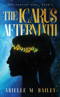 The Icarus Aftermath: (1 The Sunfire Saga)